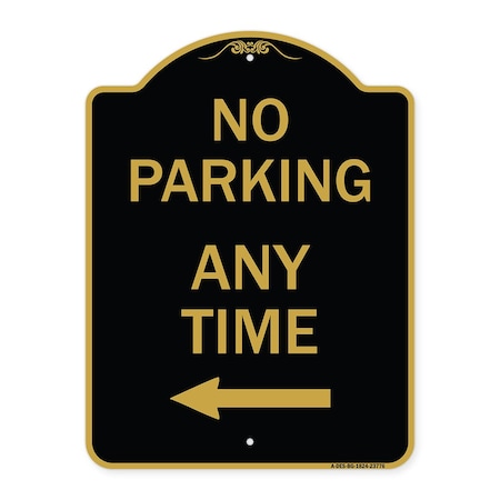 No Parking Anytime With Left Arrow, Black & Gold Aluminum Architectural Sign